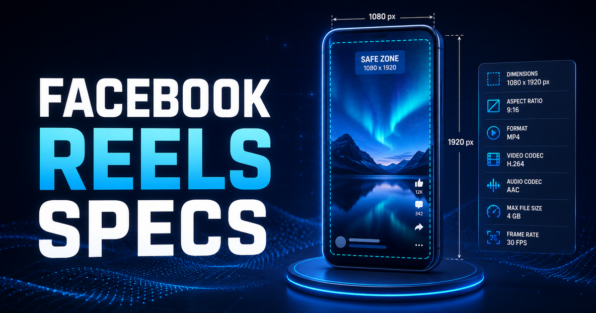 Facebook Reels video specifications and safe zones